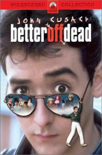 Better Off Dead... (1985) movie poster