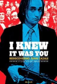 I Knew It Was You: Rediscovering John Cazale (2009) movie poster