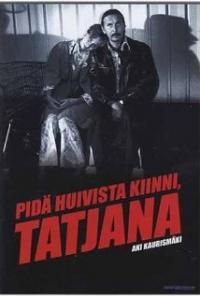 Pida huivista kiinni, Tatjana (1994) movie poster