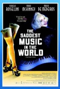 The Saddest Music in the World (2003) movie poster