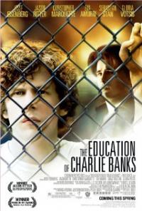 The Education of Charlie Banks (2007) movie poster