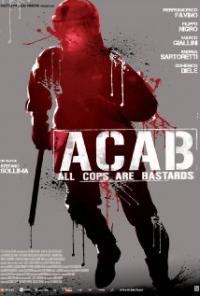 ACAB: All Cops Are Bastards (2012) movie poster