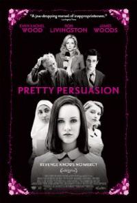 Pretty Persuasion (2005) movie poster