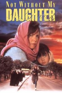 Not Without My Daughter (1991) movie poster