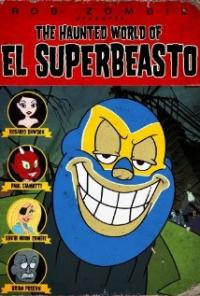 The Haunted World of El Superbeasto (2009) movie poster