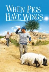 When Pigs Have Wings (2011) movie poster