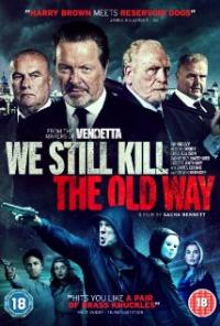 We Still Kill the Old Way (2014) movie poster