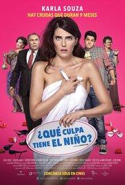 ¿Que Culpa Tiene el Nino? (2016) movie poster