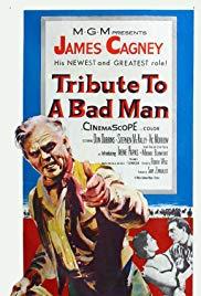 Tribute to a Bad Man (1956) movie poster