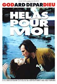 Helas pour moi (1993) movie poster