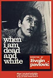 Kad budem mrtav i beo (1967) movie poster