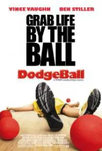 Dodgeball: A True Underdog Story (2004) movie poster