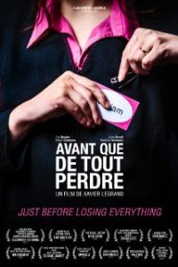 Avant que de tout perdre (2013) movie poster