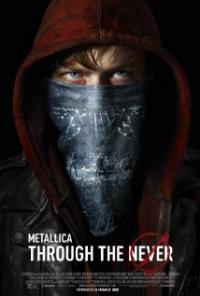 Metallica Through the Never (2013) movie poster