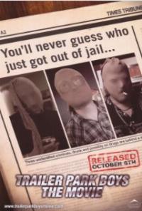 Trailer Park Boys: The Movie (2006) movie poster