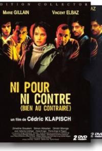 Ni pour, ni contre (bien au contraire) (2003) movie poster