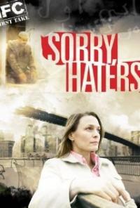 Sorry, Haters (2005) movie poster