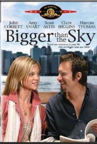Bigger Than the Sky (2005) movie poster