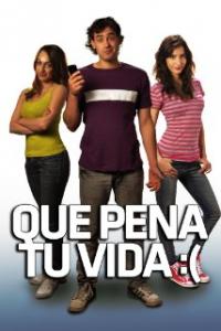 Que pena tu vida (2010) movie poster