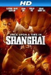 Once Upon a Time in Shanghai (2014) movie poster
