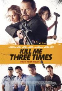 Kill Me Three Times (2014) movie poster