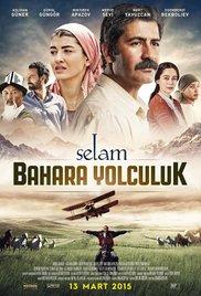 Selam: Bahara Yolculuk (2015) movie poster