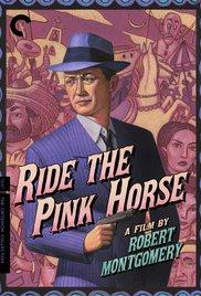 Ride the Pink Horse (1947) movie poster