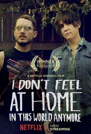 I Don't Feel at Home in This World Anymore (2017) movie poster