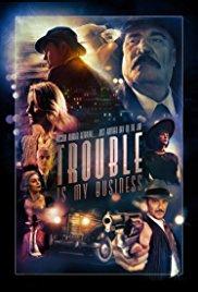 Trouble Is My Business (2018) movie poster