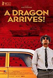 A Dragon Arrives! (2016) movie poster