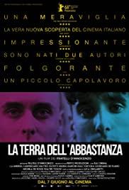 La terra dell'abbastanza (2018) movie poster