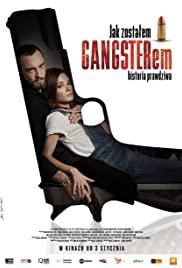 Jak zostalem gangsterem. Historia prawdziwa (2019) movie poster