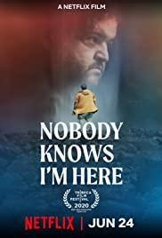 Nobody Knows I'm Here (2020) movie poster