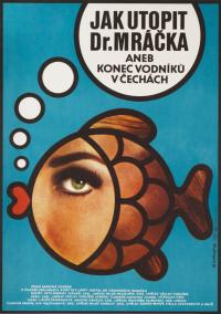 Jak utopit dr. Mracka aneb Konec vodniku v Cechach (1975) movie poster