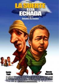 La suerte esta echada (2005) movie poster